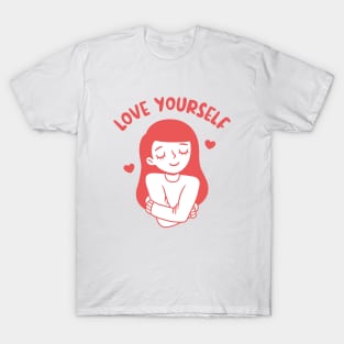 Girl Hugging Self, Love Yourself T-Shirt